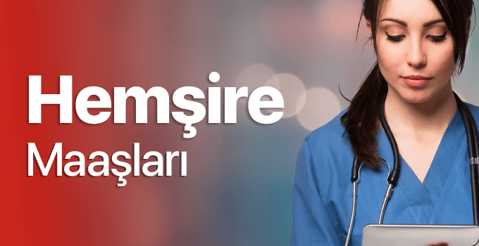 Hemşire Maaşları