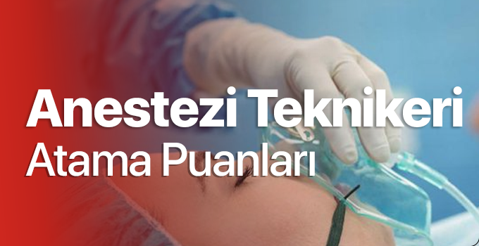 anestezi-teknikeri-atama-puanlari