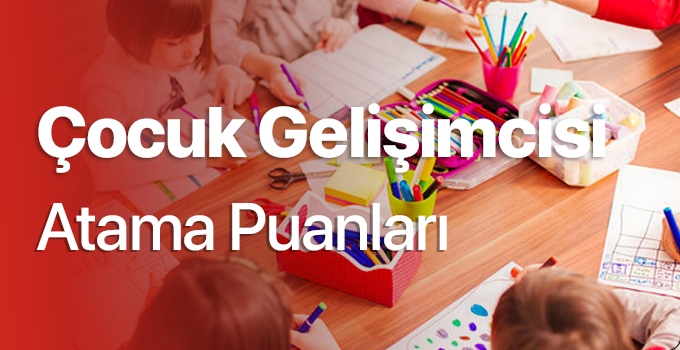 cocuk-gelisimcisi-atama-puanlari