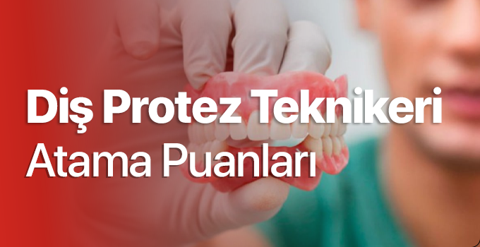 dis-protez-teknikeri-atama-puanlari