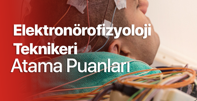 elektronorofizyoloji-teknikeri-atama-puanlari