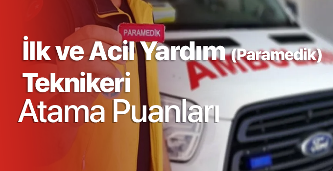 ilk-ve-acil-yardim-paramedik-atama-puanlari