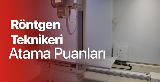 rontgen-teknikeri-atama-puanlari