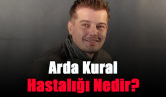 Arda Kural Hastalığı Nedir?