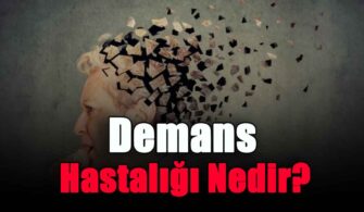Demans Hastalığı Nedir?