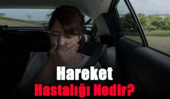 Hareket Hastalığı Nedir?