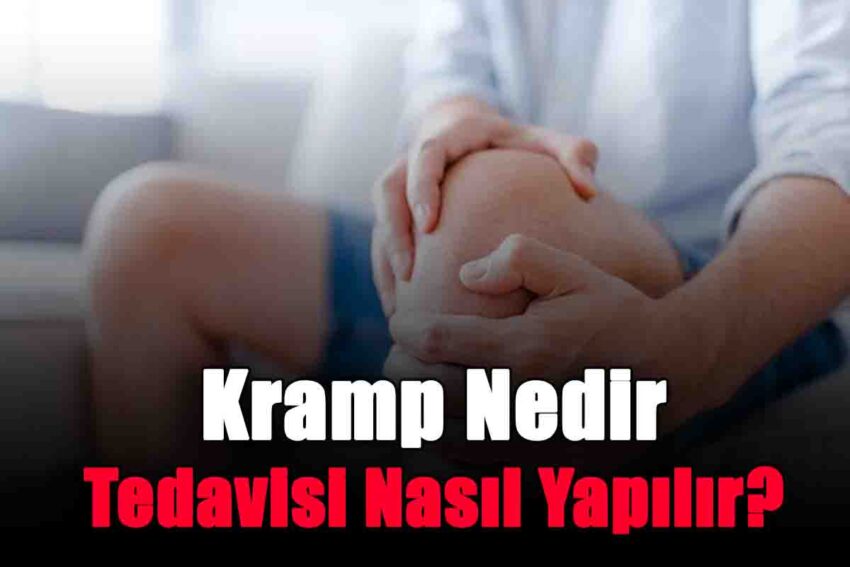 Kramp Nedir, Tedavisi Nasıl Yapılır?